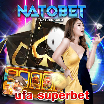 ufa superbet เว็บรวมเกมออนไลน์ เกมไพ่ เกมได้เงินง่าย สร้างรายได้ ไม่ต้องลงทุน | NATOBET