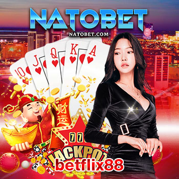 betflix88 แหล่งเดิมพันเกมออนไลน์ ผ่าน เว็บตรง ไม่ผ่านเอเย่นต์ ที่ดีที่สุด | NATOBET