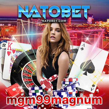 mgm99magnum เว็บสล็อตออนไลน์ ใหม่ล่าสุด เว็บใหญ่ มาพร้อมระบบ AUTO ถอนไวที่สุด | NATOBET