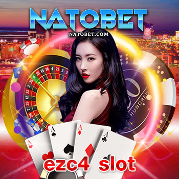 ezc4 slot เว็บเกมสล็อตมาแรงที่สุดในตอนนี้ แจกโบนัสพิเศษ ได้เงินจริง | NATOBET