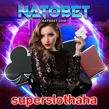 superslothaha เว็บรวมเกมสล็อตชั้นนำ เล่นง่าย ฝาก-ถอน ไม่มีขั้นต่ำ ทำเงินได้ตลอด 24 ชม. | NATOBET