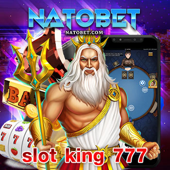 slot king 777 เว็บใหญ่ สล็อตดัง ค่ายสล็อต แตกง่าย อัปเดตเกมมาใหม่อันดับ 1 | NATOBET