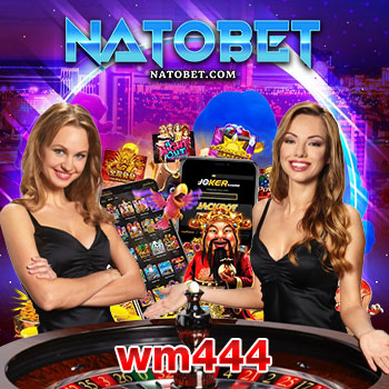 wm444 สล็อตเว็บตรง ไม่ผ่านเอเย่นต์ พร้อมเครดิต เข้าเล่นฟรี ทุกเกม | NATOBET