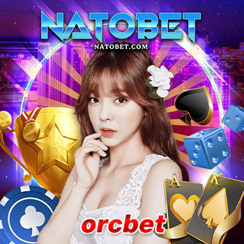 orcbet เว็บสล็อตแตกง่าย เงินหลั่งไหลมาเต็มๆ เล่นได้ทุกค่าย ในเว็บเดียว ลองได้เลย | NATOBET