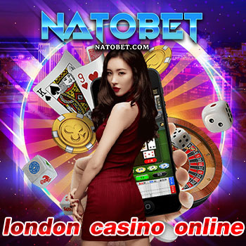 เล่นเกมออนไลน์ ได้เงินจริงที่คุณมั่นใจ สมัครเข้าเล่นที่ london casino online รวยทุกวัน | NATOBET