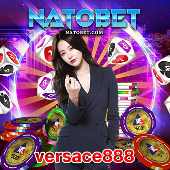 versace888 สมัครเว็บตรง ฝาก ถอน ไม่มีขั้นต่ำ ทุกครั้ง ที่เข้าเล่นเกม | NATOBET