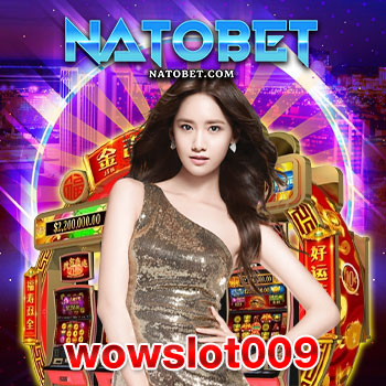 wowslot009 เว็บสล็อตตรง ไม่ผ่านเอเย่นต์ ที่ดีที่สุด 2022 | NATOBET