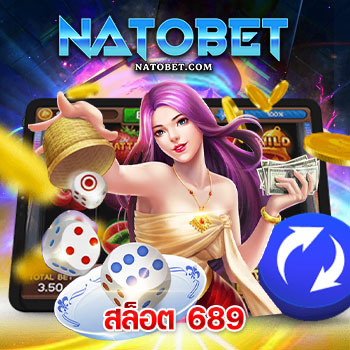 สล็อต 689 เว็บตรง บริการเล่นเกมออนไลน์มากกว่า 1000 รายการ รวมไว้ในเว็บเดียว | NATOBET