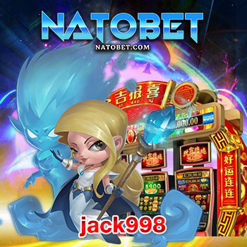 jack998 สล็อต เว็บตรง ไม่ผ่านเอเย่นต์ เข้าเล่นทำเงินปลอดภัยหายห่วง ไม่มีโกง | NATOBET