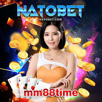 mm88time เว็บบาคาร่า สุดฮิต 2022 สมัครสมาชิกฟรี ไม่มี ขั้นต่ำ รวมเกมครบวงจรให้เล่นในที่เดียว | NATOBET