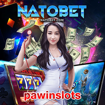 pawinslots ทางเข้าเล่นสล็อตเว็บตรงที่ดีที่สุด โบนัสแจ็คพอตแตกบ่อย เล่นสนุกไม่มีขั้นต่ำ | NATOBET