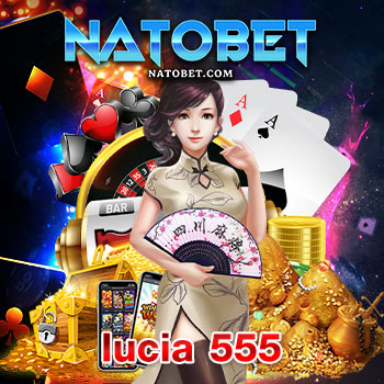 lucia 555 เข้าสู่ระบบ เว็บสล็อตมาแรงอันดับ 1 ในประเทศไทย ฝากถอนไม่มีขั้นต่ำ | NATOBET