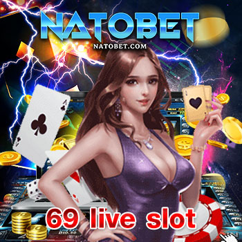 เว็บเล่นสล็อตออนไลน์ ไม่ผ่านเอเย่นต์ 69 live slot สามารถทำเงินได้อย่างปลอดภัย และมั่งคงสูงสุด | NATOBET