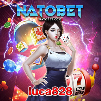 luca828 เว็บสล็อตใหม่มาแรง ยอดนิยมมากที่สุด เล่นสนุกโบนัสแตกง่าย ได้เงินจริง | NATOBET