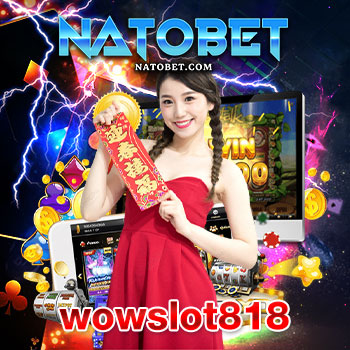 wowslot818 เว็บสล็อตแตกง่าย สมัครเล่นได้เงินจริง ฝากถอน ไม่มีขั้นต่ำ รับโบนัสฟรี 100% จนคุณต้องร้องว้าว | NATOBET