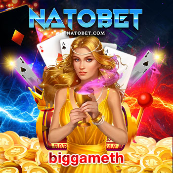 biggameth เว็บเกมออนไลน์ มีเกมให้เล่นครบรูปแบบในที่เดียว ทดลองเล่นฟรี ไม่มีจำกัด | NATOBET