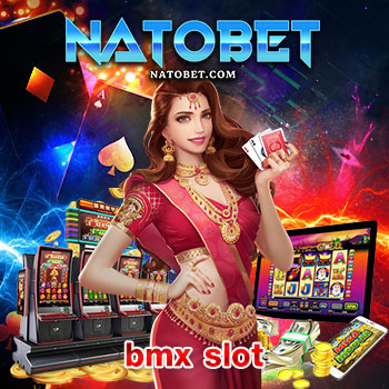 bmx slot เว็บสล็อต รวมทุกค่ายครบจบในที่เดียว ตัวจริงเรื่องโบนัสแจกฟรี เล่นเกมไม่อั้น | NATOBET