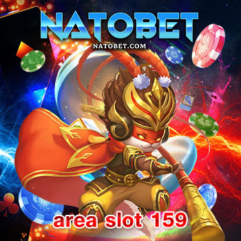 area slot 159 เว็บสล็อตตรง ยอดนิยม แหล่งรวมเกมสล็อตน่าเล่นที่สุด พร้อมอัปเดตใหม่ล่าสุด | NATOBET