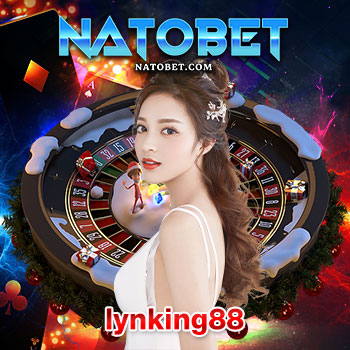 lynking88 คาสิโนออนไลน์ครบวงจร บาคาร่า สล็อต เล่นง่าย ผ่านเว็บตรงที่ได้รับรองมาตรฐานดีเยี่ยม | NATOBET