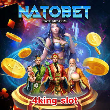 4king slot เว็บสล็อตโบนัสแตกง่าย ที่นิยมมากที่สุด รวมสล็อตทุกค่าย ครบจบในที่เดียว | NATOBET