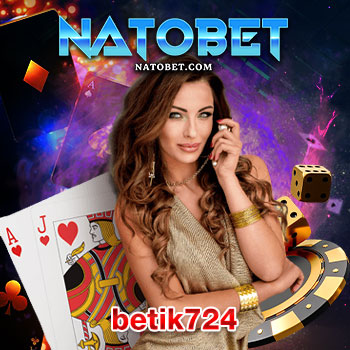 betflik724 เว็บเดิมพัน รวมเกมและบริการดีเยี่ยม มั่นคง ปลอดภัย ทุกการเล่นตลอด 24 ชั่วโมง ไม่มีหยุด | NATOBET