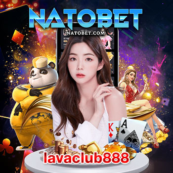 lavaclub888 เว็บสล็อต ศูนย์รวมสล็อตทุกค่าย เล่นง่าย ได้เงินจริง สมัครรับสิทธิพิเศษมากมาย | NATOBET