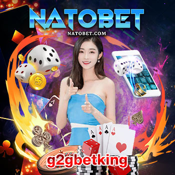 g2gbetking เว็บสล็อตใหม่ล่าสุด เว็บตรงไม่ผ่านเอเย่นต์ ฝาก-ถอน ไม่มี ขั้นต่ำ | NATOBET