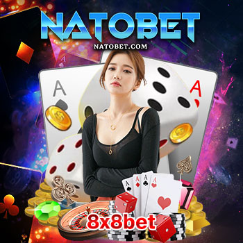 สมัครสมาชิก 8x8bet เว็บสล็อตตรง แตกง่าย ได้เงินจริง ไม่ผ่านเอเย่นต์ ล่าสุด | NATOBET