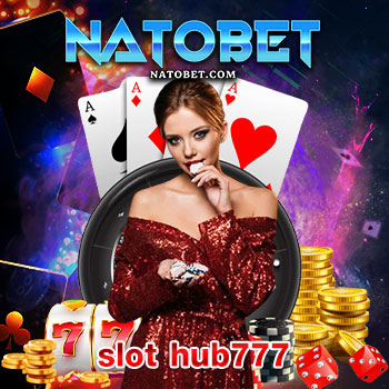 slot hub777 รวบรวมเกมสล็อตทุกค่ายดัง เล่นสนุกลุ้นเงินได้ครบทุกเกมในเว็บเดียว | NATOBET