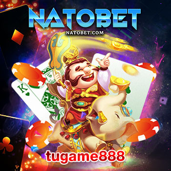 tugame888 ตู้เกมสล็อต เว็บตรง ไม่ผ่านเอเย่นต์ การันตี มั่นคง ปลอดภัย ไม่มีประวัติโกง | NATOBET