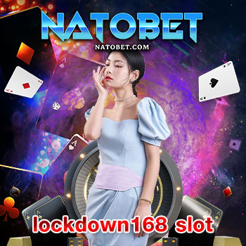 lockdown168 slot เว็บเดิมพันใหญ่ที่สุด มีเกมสล็อตออนไลน์ทุกค่าย เล่นง่าย ได้เงินจริง | NATOBET