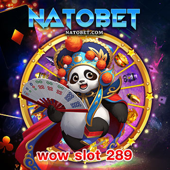 wow slot 289 เว็บเกมออนไลน์ เว็บตรง รวมเกมให้เล่นครบวงจร ในเว็บเดียว สมัครฟรี | NATOBET