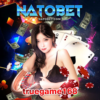 truegame168 เว็บตรง แตกบ่อย ฝาก-ถอน Auto ไม่มี ขั้นต่ำ เว็บตรง 100% ฮิตติดกระแสในตอนนี้ | NATOBET