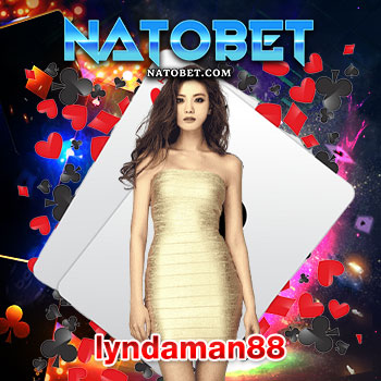 lyndaman88 สล็อต เว็บตรง ไม่ผ่านเอเย่นต์ ได้รับมาตรฐานระดับสากล มั่นคง ปลอดภัยทางการเงินสูง | NATOBET