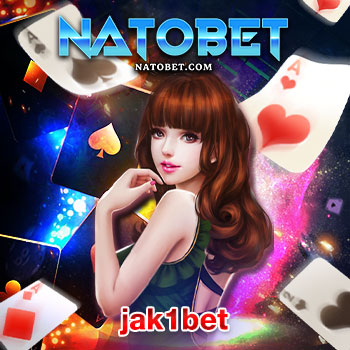 jak1bet เว็บเกมเดิมพัน เว็บใหญ่ที่สุด ระบบออโต้ ปลอดภัย จ่ายเงินจริง 100% | NATOBET