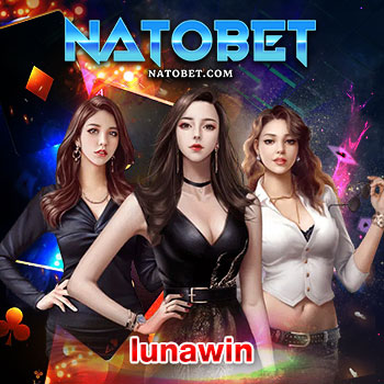 lunawin ทางเข้าเล่น เว็บเดิมพัน มาแรงล่าสุด สมัครลุ้นรับโบนัส จากโปรโมชั่นสุดพิเศษมากมาย | NATOBET