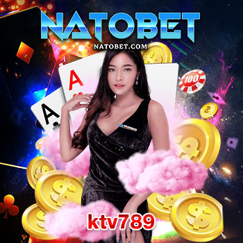 -ktv789 เว็บสล็อต แหล่งรวมเกมทุกค่ายชั้นนำจากลิขสิทธิ์แท้ 100% สมัครสมาชิกรับโบนัสฟรีไม่อั้น | NATOBET