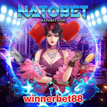 winnerbet88 เว็บตรง รวมเกมสล็อตทุกค่ายชั้นนำ มาพร้อมบริการที่ดีเยี่ยม เข้าเล่นง่าย สะดวกสบายที่สุด | NATOBET