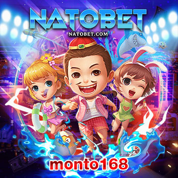 monto168 เว็บสล็อต อันดับ 1 ของไทย มาแรงที่สุด ได้รับการการันตีจากผู้เล่นจำนวนมาก เล่นง่าย ได้เงินจริง | NATOBET