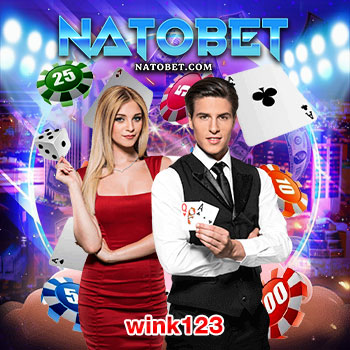 wink123 คาสิโน สล็อต เว็บตรง ทางเข้าเล่น Casino Online ที่ดีที่สุด มาแรงในตอนนี้ | NATOBET