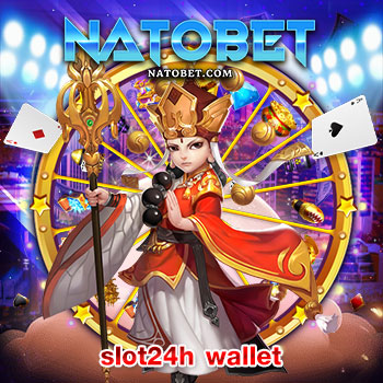 slot24h wallet สล็อตเว็บตรง มาตรฐาน ลิขสิทธิ์แท้ เชื่อถือได้จริง มั่นคง ปลอดภัย ไร้ประวัติการโกง | NATOBET